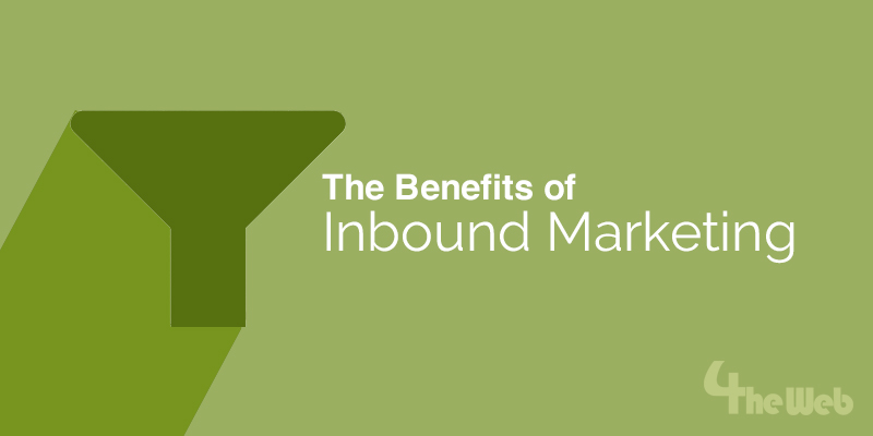 Benefits of Inbound Marketing: Long-Term Loyalty & Brand Awareness