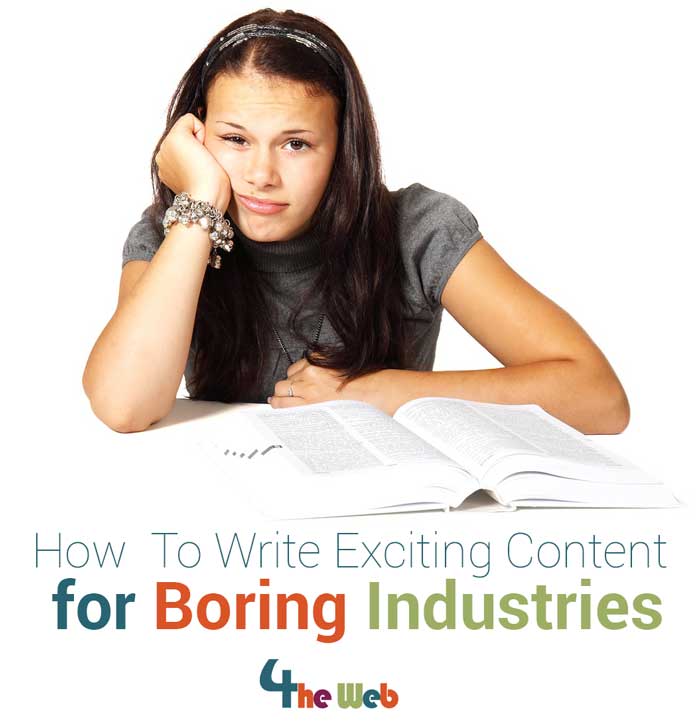 How to Write Exciting Content for Boring Industries